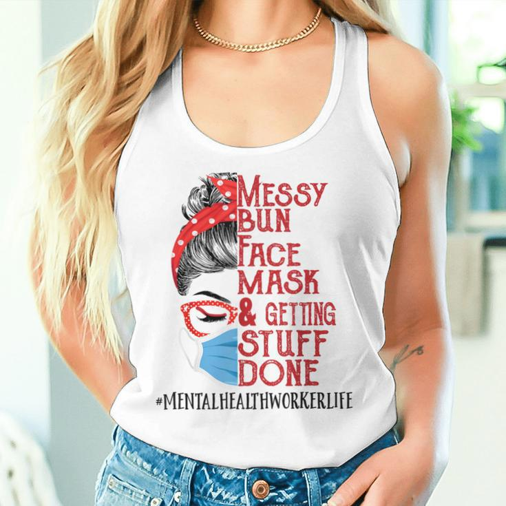 Messy Bun Face Mask Getting Stuff Mental Health Worker Women Tank Top Gifts for Her