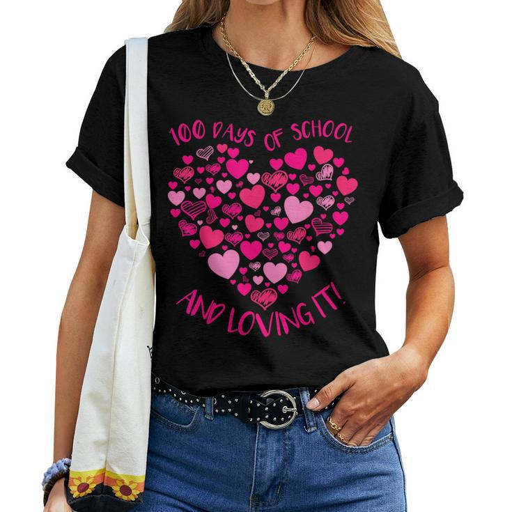 100 Days Of School And Still Loving It Hearts Teacher 100Th Women T-shirt