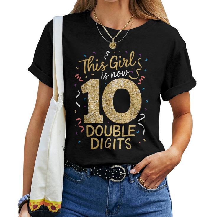 10Th Birthday Cute This Girl Is Now 10 Double Digits Women T-shirt