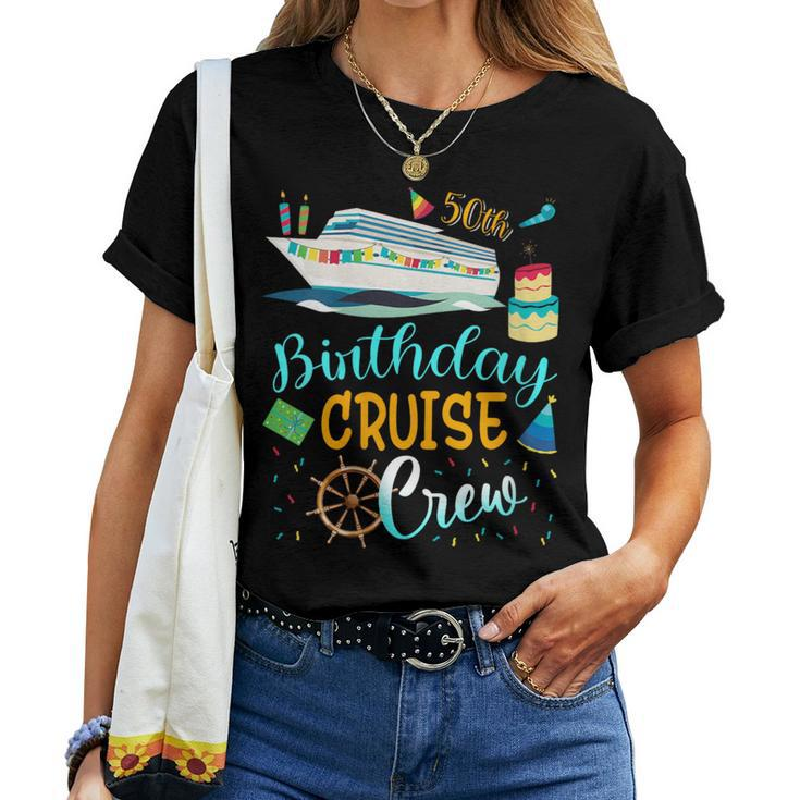 50 Years Old Birthday Cruise Crew Father Mother Birthday Women T-shirt