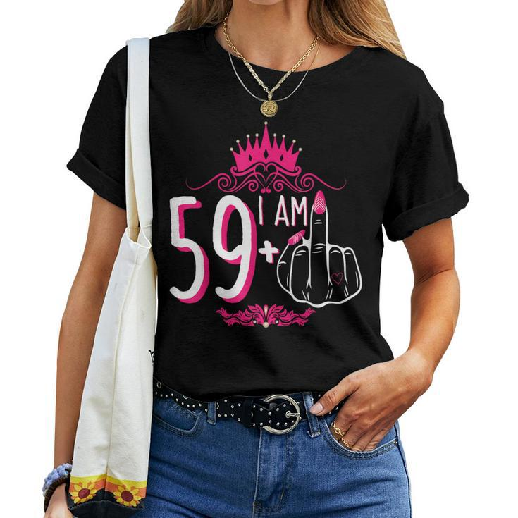 I Am 59 Plus 1 Middle Finger Pink Crown 60Th Birthday Women T-shirt