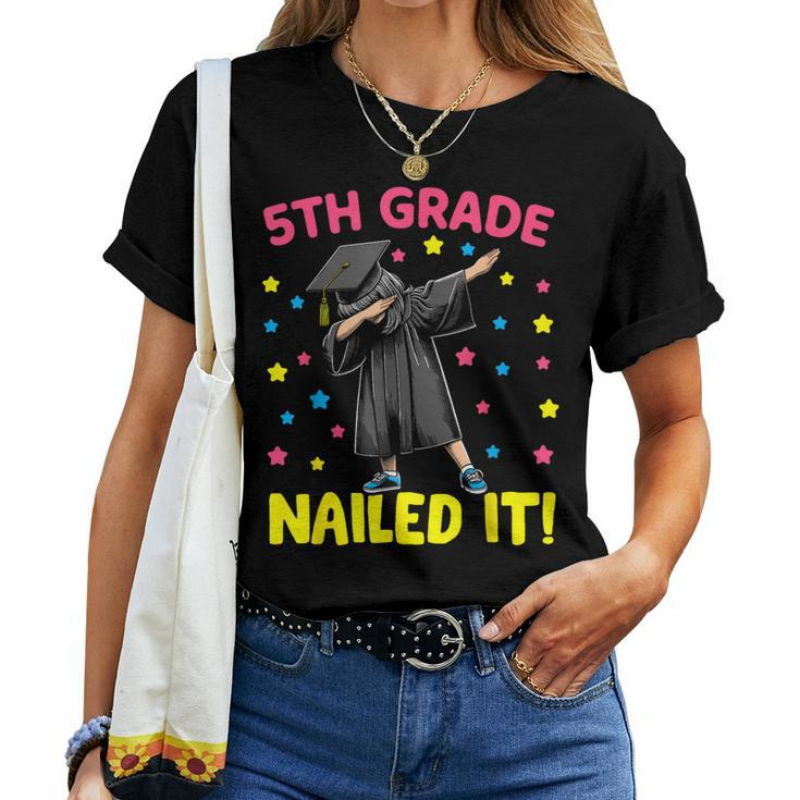 5Th Grade Nailed It Dabbing Girl 5Th Grade Graduation Women T-shirt