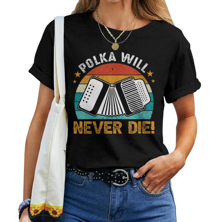 Accordionist Polka Will Never Die Accordion For Men Women T-shirt
