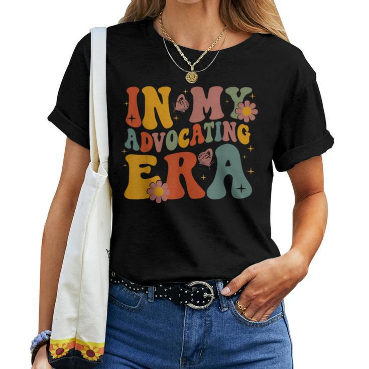 In My Advocating Era Advocate Autism Awareness Sped Teacher Women T-shirt