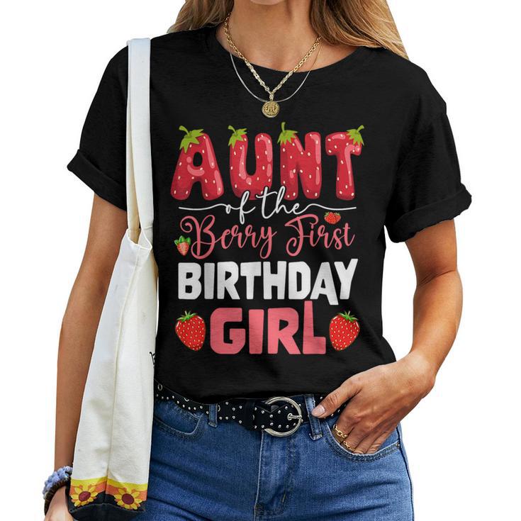 Aunt Of The Berry First Birthday Of Girl Strawberry Auntie Women T-shirt