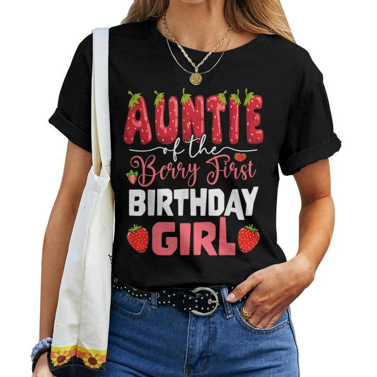 Auntie Of The Berry First Birthday Of Girl Strawberry Aunt Women T-shirt