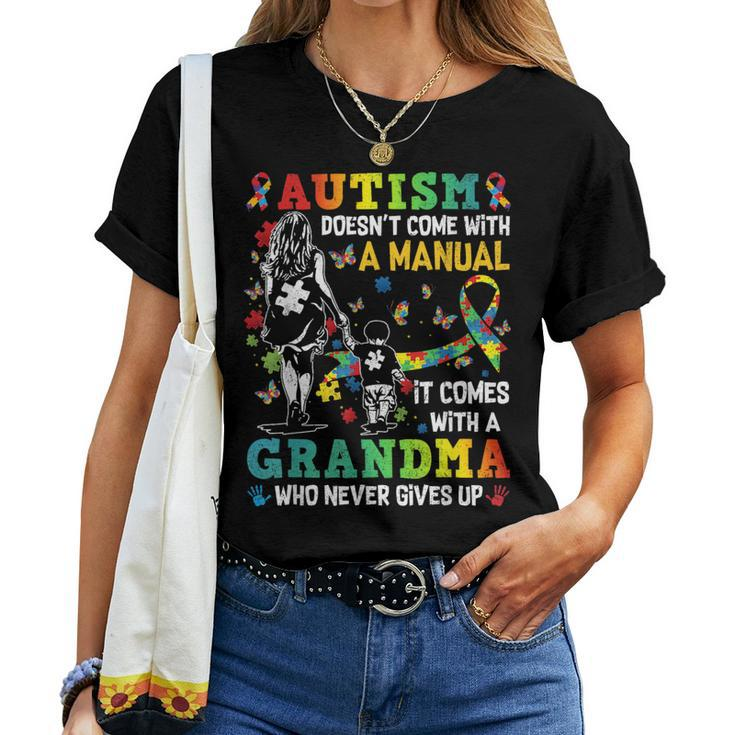 Autism Grandma Doesn't Come With A Manual Autism Awareness Women T-shirt