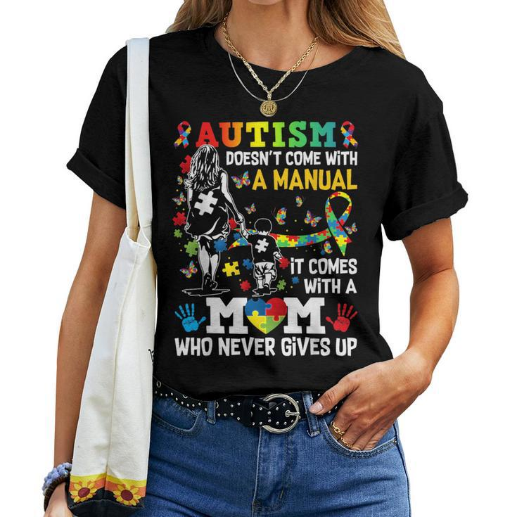 Autism Mom Doesn't Come With A Manual Autism Awareness Women T-shirt