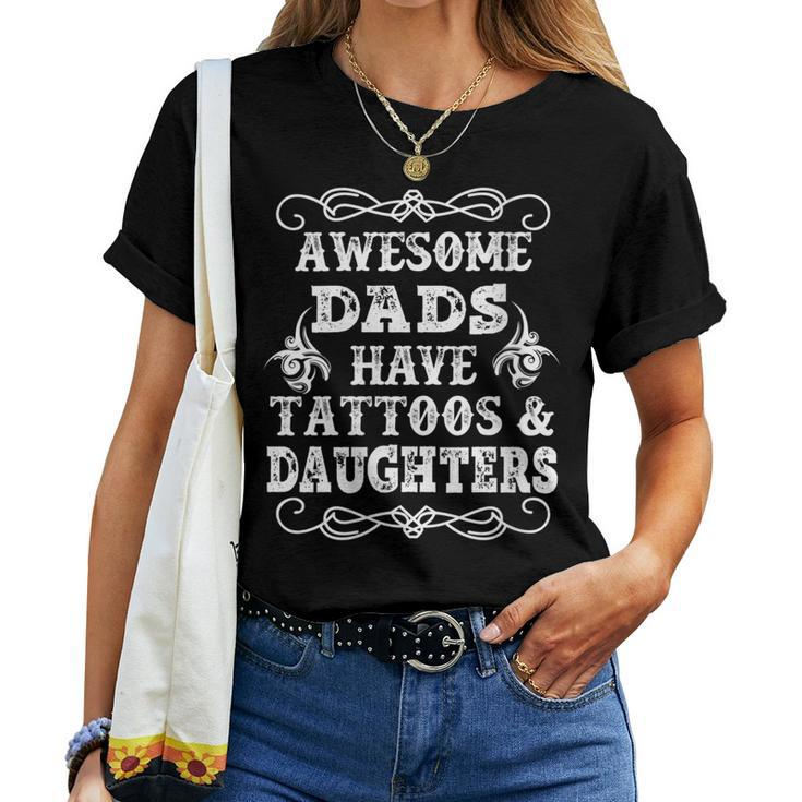 Awesome Dads Have Tattoos And DaughtersWomen T-shirt