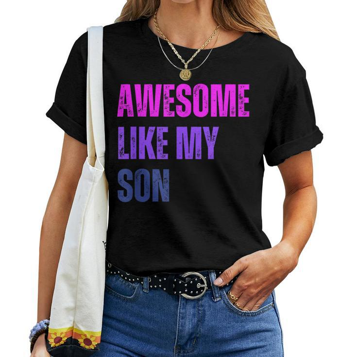 Awesome Like My Son Mom Grandma Mama Women T-shirt