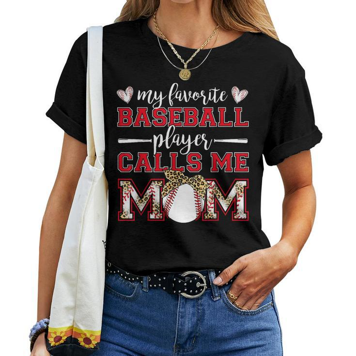 Baseball Mom My Favorite Baseball Player Calls Me Mom Women T-shirt
