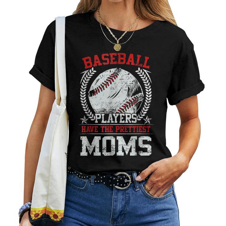 Baseball Players Have The Prettiest Moms Boys Women T-shirt