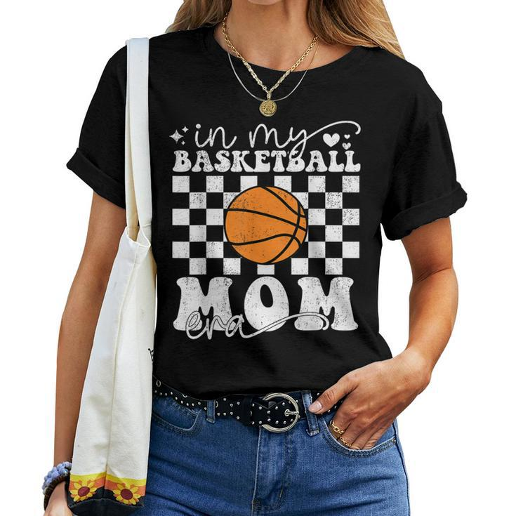 In My Basketball Mom Era Mother's Day Women T-shirt