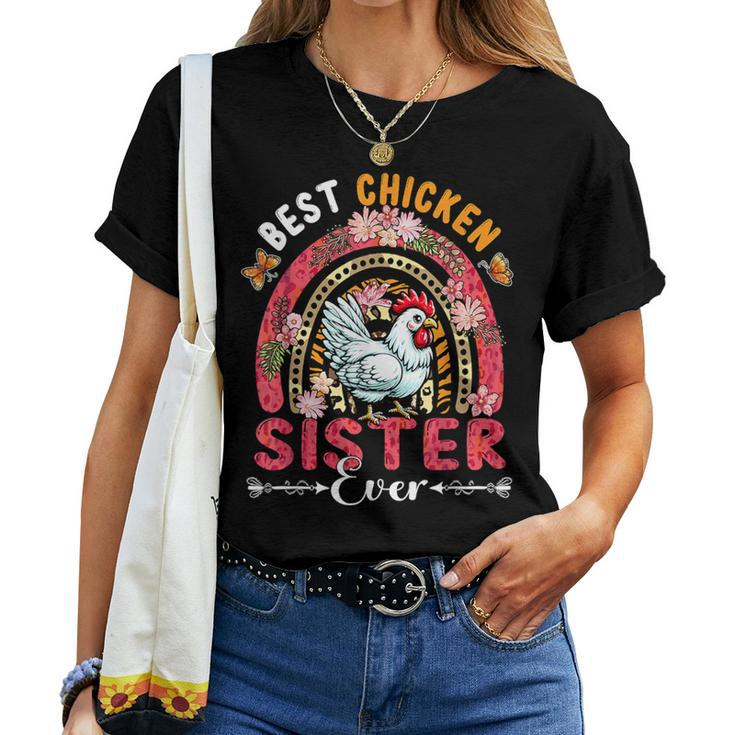 Best Chicken Sister Ever Mother's Day Flowers Rainbow Farm Women T-shirt