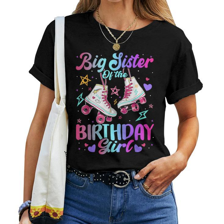 Big Sister Of The Birthday Girl Rolling Skate Family Party Women T-shirt