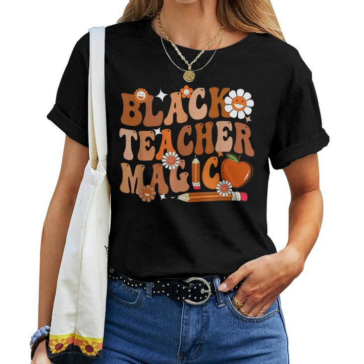 Black History Month Teacher Groovy Black Teacher Magic Women T-shirt
