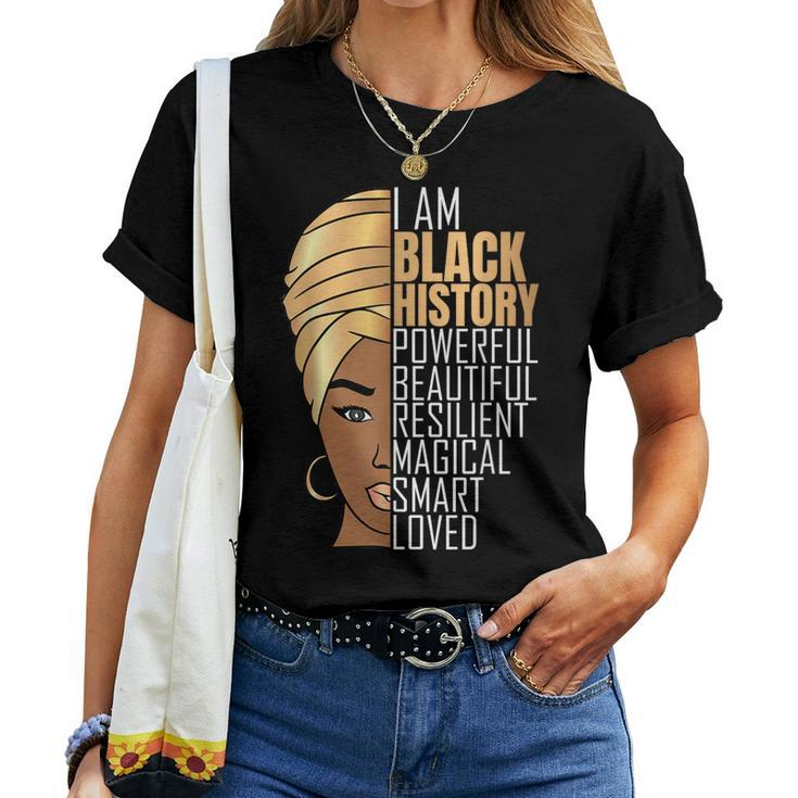 I Am Black History Powerful Girls Black History Month Women T-shirt
