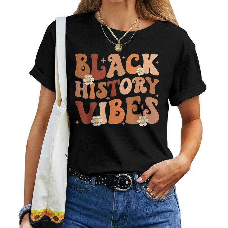 Black History Vibes Groovy Black Black History Month Women T-shirt