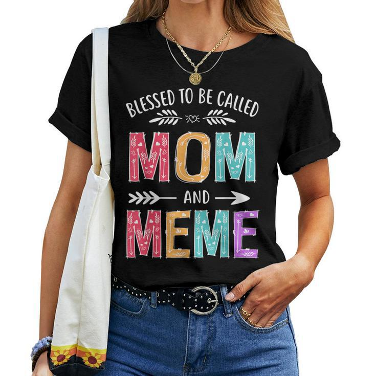 Blessed To Be Called Mom And Meme  Women T-shirt