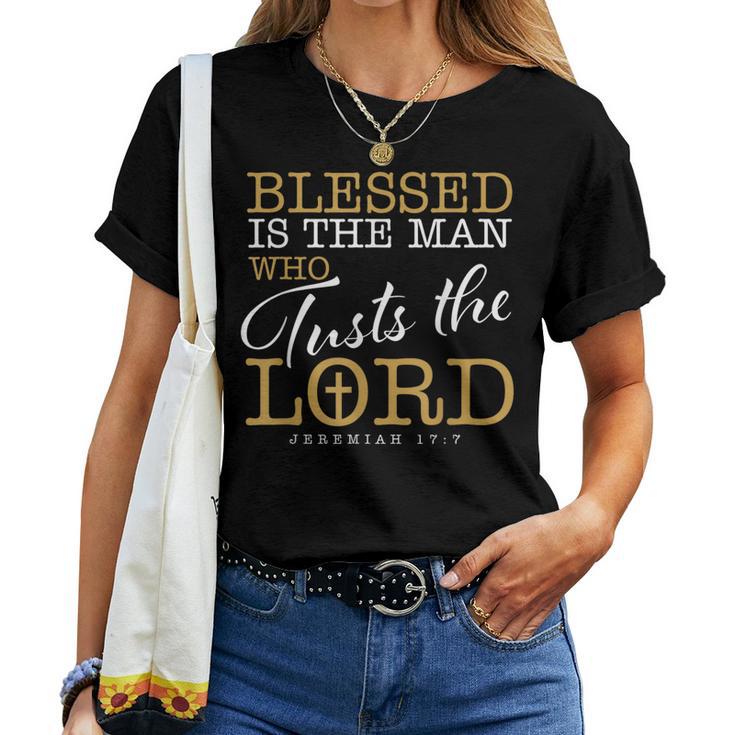 Blessed Is The Man Who Trusts The Lord Jesus Christian Bible Women T-shirt