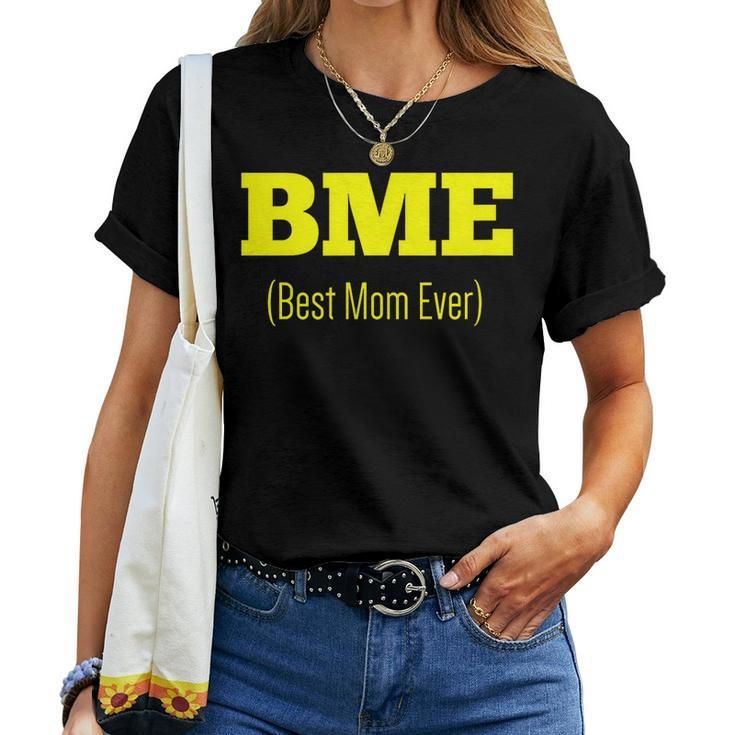 Bme Best Mom Ever Mother's Day Swagger Women T-shirt