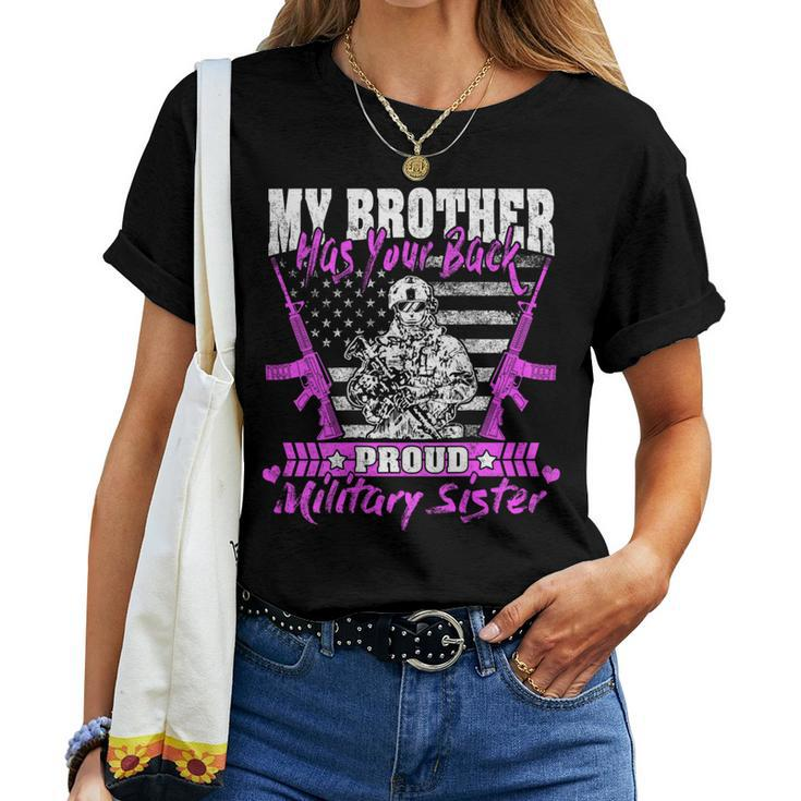 My Brother Has Your Back Proud Military Sister Army Sibling Women T-shirt