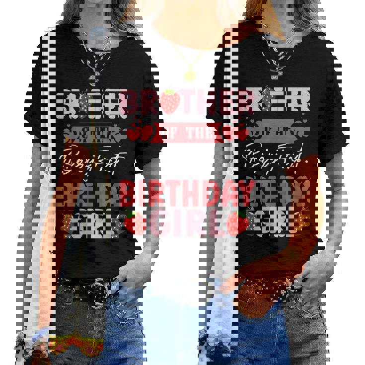 Brother Of The Berry First Birthday Girl Sweet Strawberry Women T-shirt