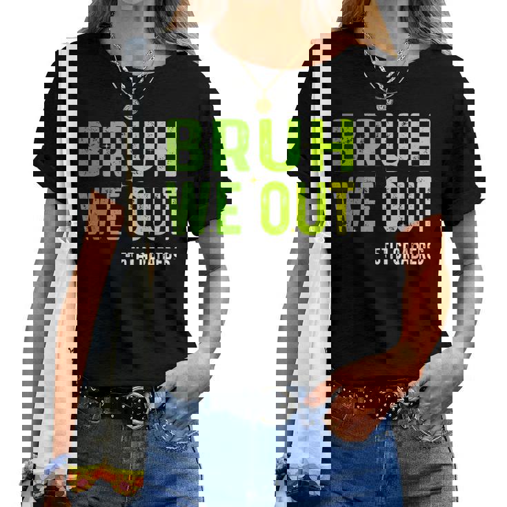 Bruh We Out 5Th Graders Fifth Grade Graduation Class Vintage Women T-shirt