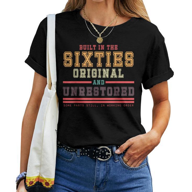 Built In The Sixties Original Unrestored 1960S Birthday Women T-shirt