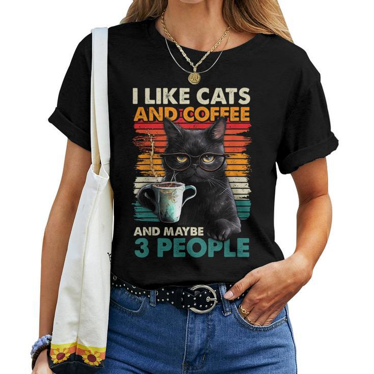 I Like Cats And Coffee And Maybe 3 People Love Cat Women T-shirt