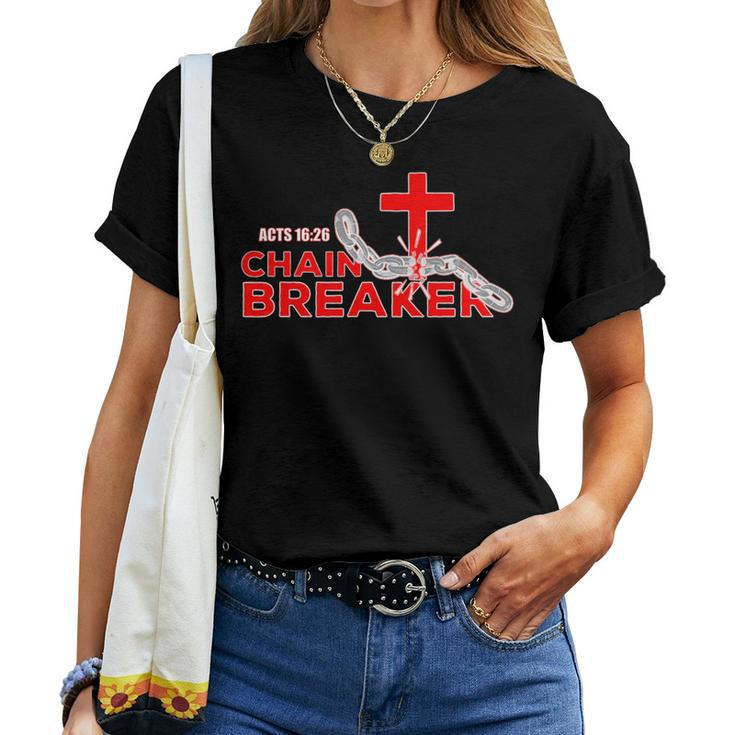 Chain Breaker Christian Faith Quote Believer Saying Women T-shirt