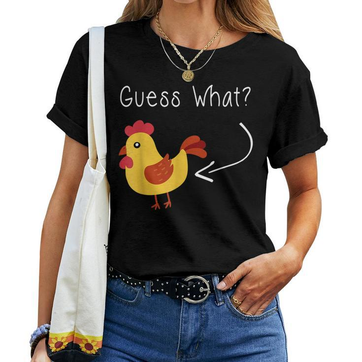 Chicken Butt Guess What Hen Rooster Women T-shirt