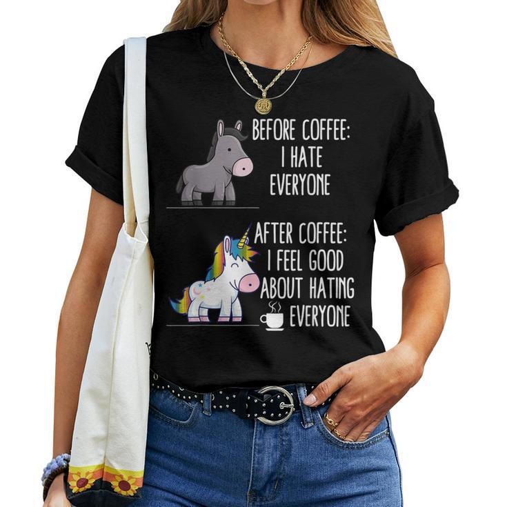 Before Coffee I Hate Everyone After I Feel Good About Hating Women T-shirt