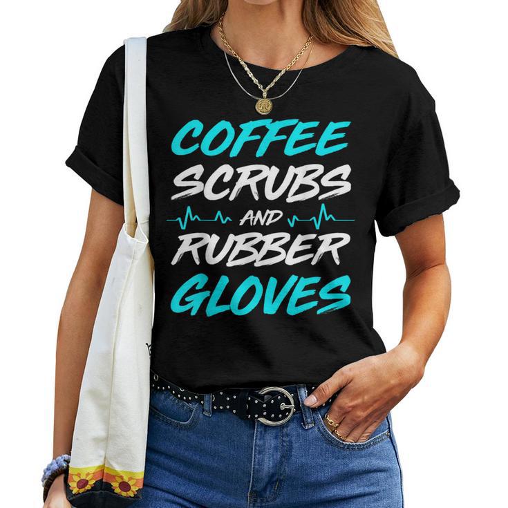 Coffee Scrubs And Rubber Gloves Medical Nurse Women T-shirt