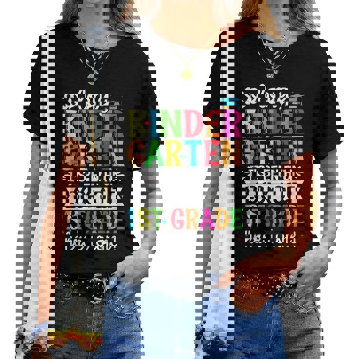 Cute So Long Kindergarten Look Out First Grade Here I Come Women T-shirt