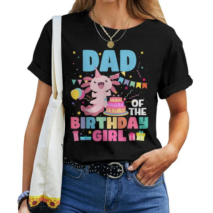Dad And Mom Of The Birthday Girl Axolotl Family Party Decor Women T-shirt