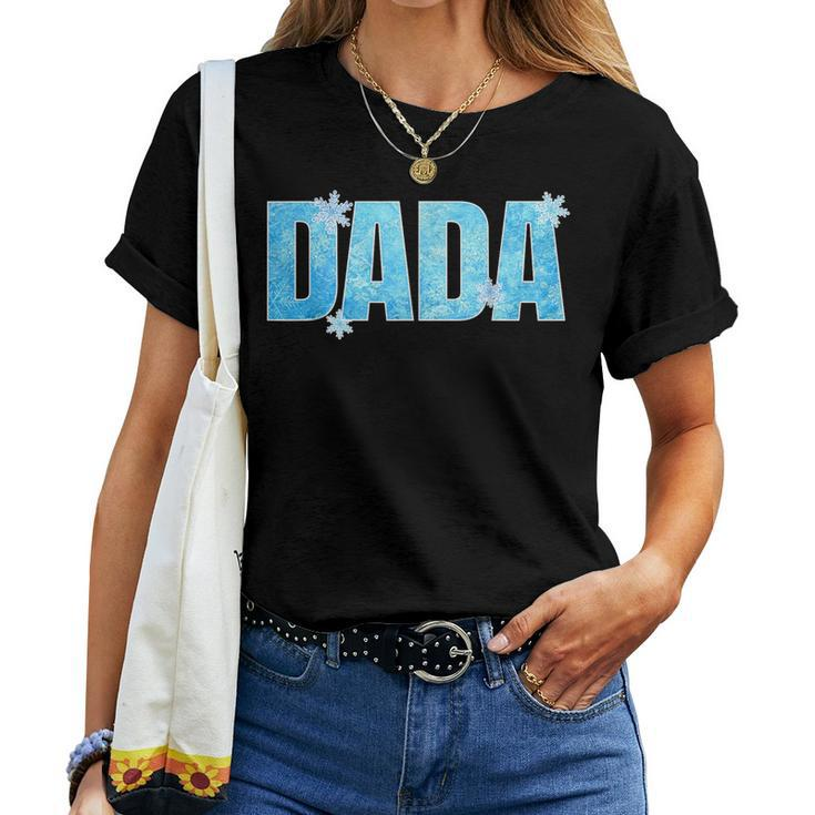 Dada Dad Mom Snowflake Winter Family Birthday Decorations Women T-shirt