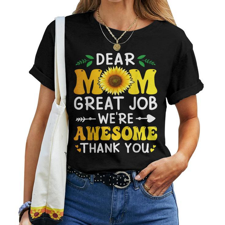 Dear Mom Great Job We're Awesome Thank Mother's Day Floral Women T-shirt