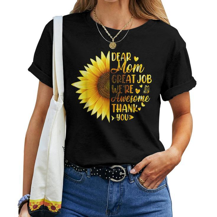 Dear Mom Great Job We're Awesome Thank You Mother's Day Women T-shirt
