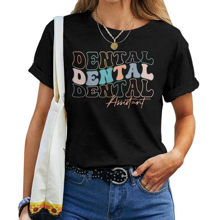 Dentist Groovy Dental Assistant For Dental Dentist Women T-shirt