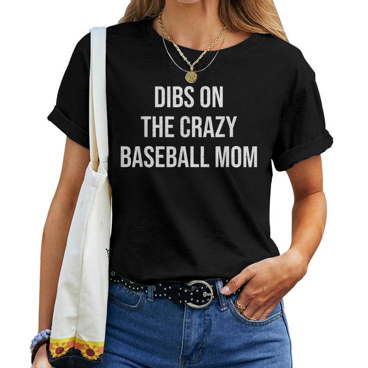 Dibs On The Crazy Baseball Mom Women T-shirt