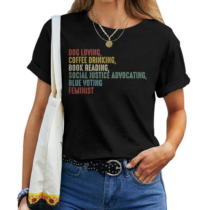 Dog Loving Coffee Drinking Book Reading Social Justice Women T-shirt