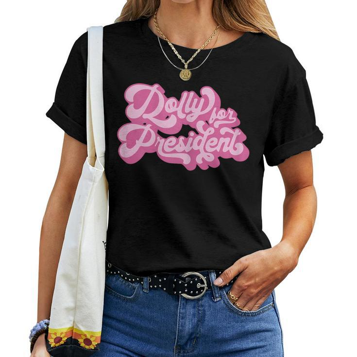 Dolly For President Groovy Dolly Women T-shirt