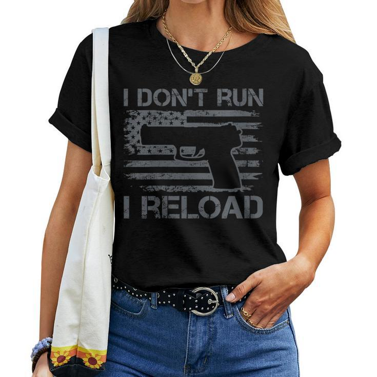 I Don't Run I Reload Pro Guns Usa Flag Pistol Gun Women T-shirt