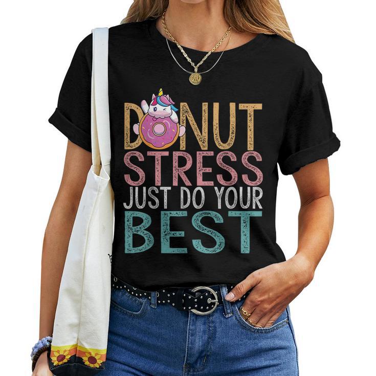 Donut Stress Just Do Your Best Testing Day Teacher Unicorn Women T-shirt