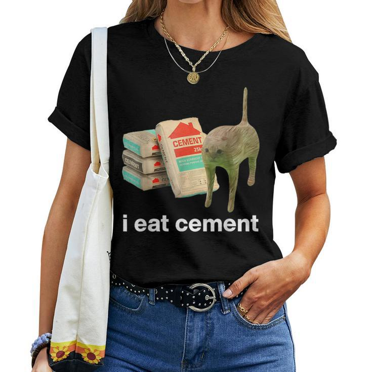I Eat Cement Sarcastic Cursed Cat Oddly Specific Meme Women T-shirt