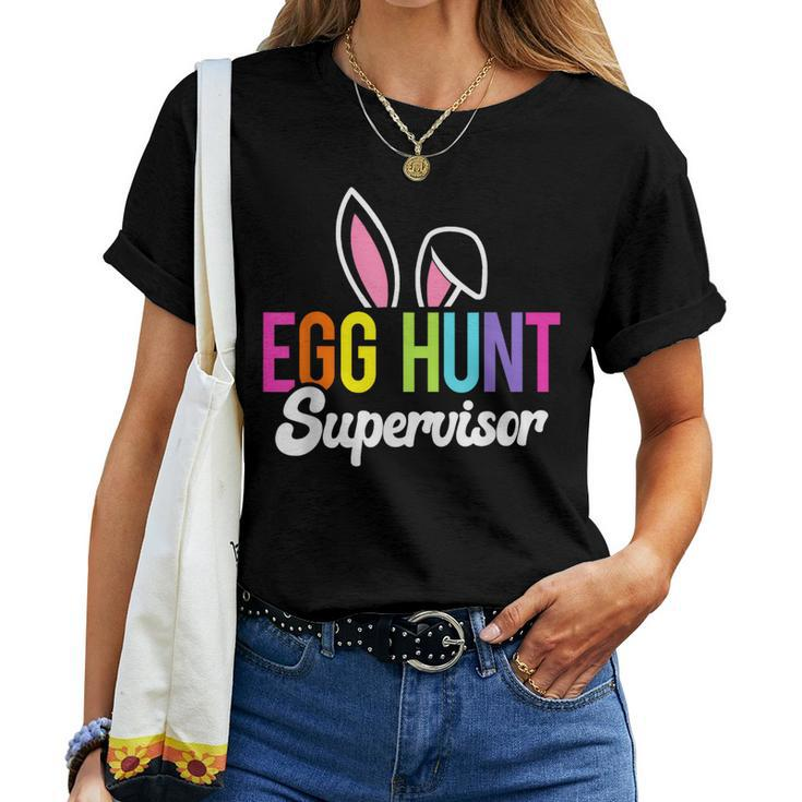 Egg Hunt Supervisor Easter Egg Hunting Party Mom Dad Women T-shirt