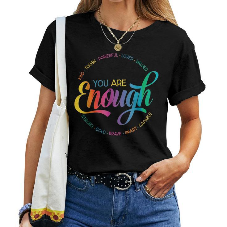 You Are Enough Lgbt Pride Month Gay Lesbian Rainbow Ally Women T-shirt