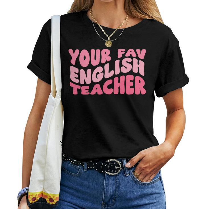 Your Fav English Teacher On Front Retro Groovy Pink Women T-shirt