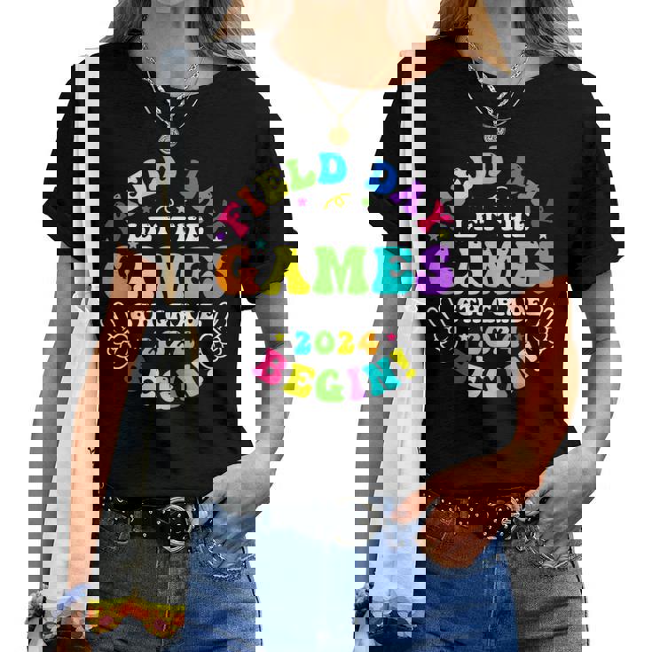 Field Day 2024 Let Game Begin 6Th Grade For Kid Teacher Girl Women T-shirt